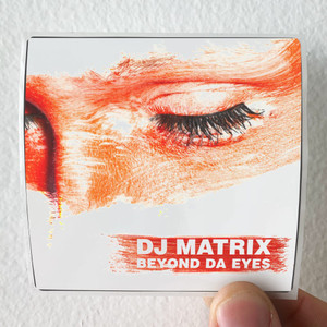 DJ-Matrix-Beyond-Da-Eyes-Album-Cover-Sticker DJ-Matrix-Beyond-Da-Eyes-Album-Cover-Sticker