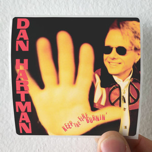 Dan-Hartman-Keep-The-Fire-Burnin-Album-Cover-Sticker