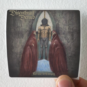 Disenthrall-Denied-Refuse-To-Comply-Album-Cover-Sticker