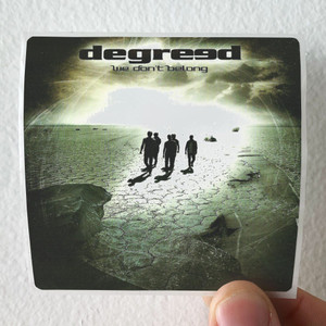Degreed-We-Dont-Belong-Album-Cover-Sticker