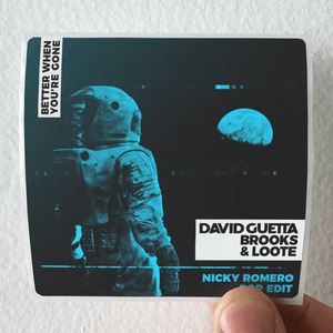 David-Guetta-Better-When-Youre-Gone-Nicky-Romero-Pop-Edit-Album-Cover-Sticker