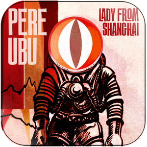 Pere Ubu Lady From Shanghai Album Cover Sticker Album Cover Sticker