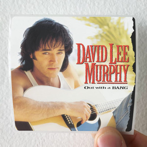 David-Lee-Murphy-Out-With-A-Bang-Album-Cover-Sticker