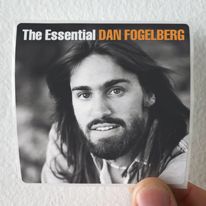 Dan-Fogelberg-The-Essential-Dan-Fogelberg-Album-Cover-Sticker