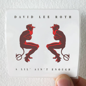 David-Lee-Roth-A-Lil-Aint-Enough-Album-Cover-Sticker