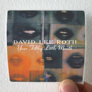 David-Lee-Roth-Your-Filthy-Little-Mouth-Album-Cover-Sticker David-Lee-Roth-Your-Filthy-Little-Mouth-Album-Cover-Sticker