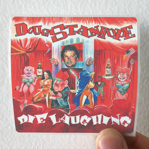 Doug-Stanhope-Die-Laughing-Album-Cover-Sticker