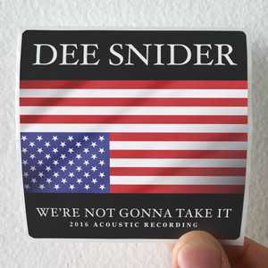 Dee-Snider-Were-Not-Gonna-Take-It-2016-Acoustic-Recording-Album-Cover-Sticker