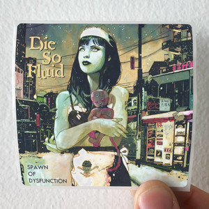 Die-So-Fluid-Spawn-Of-Dysfunction-Album-Cover-Sticker