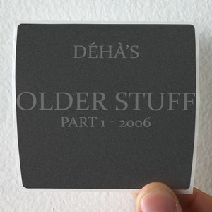 Deha-Older-Stuff-1-Album-Cover-Sticker