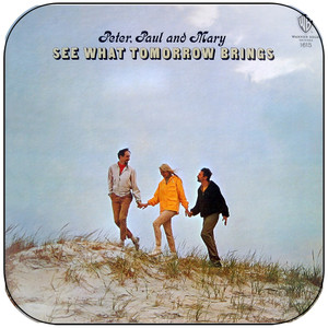 Peter Paul and Mary See What Tomorrow Brings Album Cover Sticker Album Cover Sticker