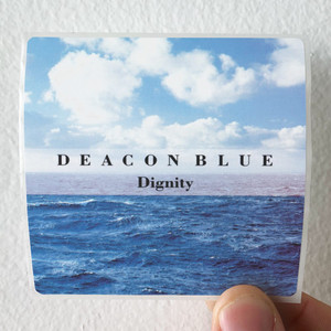 Deacon-Blue-Dignity-2-Album-Cover-Sticker