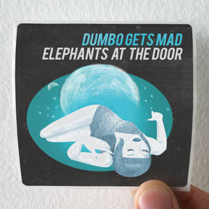 Dumbo-Gets-Mad-Elephants-At-The-Door-Album-Cover-Sticker
