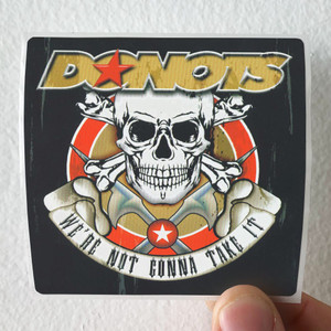 Donots-Were-Not-Gonna-Take-It-Album-Cover-Sticker Donots-Were-Not-Gonna-Take-It-Album-Cover-Sticker