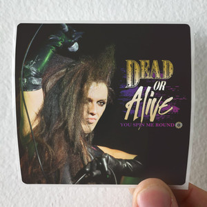 Dead-or-Alive-You-Spin-Me-Round-Like-A-Record-Album-Cover-Sticker Dead-or-Alive-You-Spin-Me-Round-Like-A-Record-Album-Cover-Sticker
