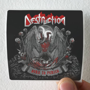 Destruction-Born-To-Perish-Album-Cover-Sticker