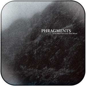 Phragments Earth Shall Not Cover Their Blood Album Cover Sticker Album Cover Sticker Phragments Earth Shall Not Cover Their Blood Album Cover Sticker Album Cover Sticker