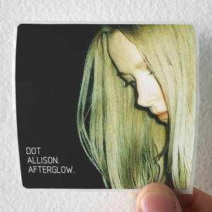 Dot-Allison-Afterglow-Album-Cover-Sticker Dot-Allison-Afterglow-Album-Cover-Sticker