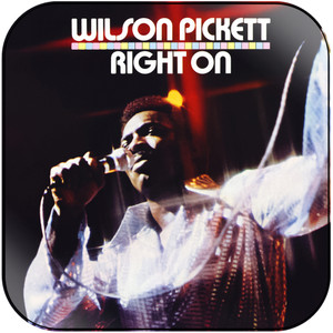 Wilson Pickett Right On Album Cover Sticker Album Cover Sticker Wilson Pickett Right On Album Cover Sticker Album Cover Sticker