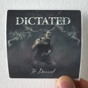 Dictated-The-Deceived-Album-Cover-Sticker