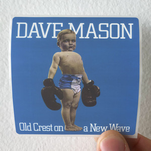 Dave-Mason-Old-Crest-On-A-New-Wave-1-Album-Cover-Sticker Dave-Mason-Old-Crest-On-A-New-Wave-1-Album-Cover-Sticker