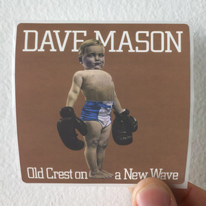 Dave-Mason-Old-Crest-On-A-New-Wave-Album-Cover-Sticker