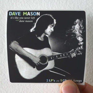 Dave-Mason-Its-Like-You-Never-Left-Album-Cover-Sticker Dave-Mason-Its-Like-You-Never-Left-Album-Cover-Sticker