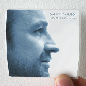 Damian-Wilson-Lets-Start-A-Commune-Album-Cover-Sticker