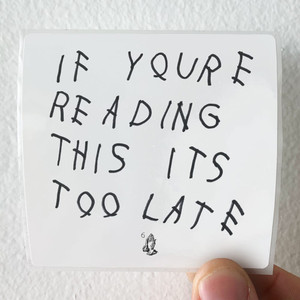 Drake-If-Youre-Reading-This-Its-Too-Late-Album-Cover-Sticker