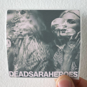 Dead-Sara-Heroes-Album-Cover-Sticker