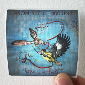 Jason Isbell and the 400 Unit Here We Rest Album Cover Sticker