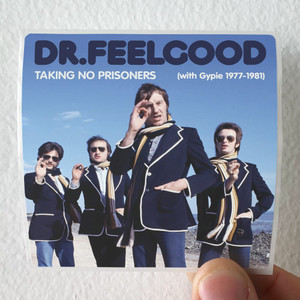 Dr-Feelgood-Taking-No-Prisoners-With-Gypie-1977-1981-Album-Cover-Sticker
