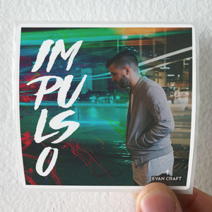 Evan Craft Impulso Album Cover Sticker Evan Craft Impulso Album Cover Sticker