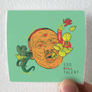 Ego Kill Talent Still Here Album Cover Sticker