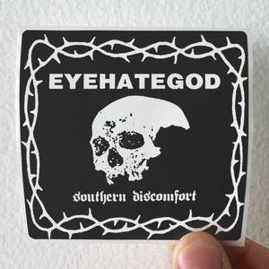 Eyehategod Southern Discomfort Album Cover Sticker Eyehategod Southern Discomfort Album Cover Sticker