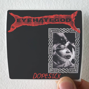 Eyehategod Dopesick Album Cover Sticker Eyehategod Dopesick Album Cover Sticker