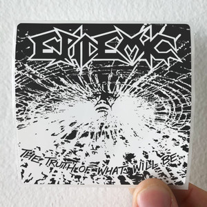 Epidemic The Truth Of What Will Be Album Cover Sticker Epidemic The Truth Of What Will Be Album Cover Sticker