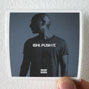 Eshraque iSHi Mughal Push It Album Cover Sticker