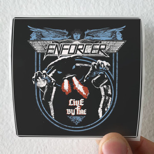 Enforcer Live By Fire Album Cover Sticker Enforcer Live By Fire Album Cover Sticker
