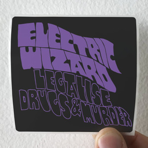 Electric Wizard Legalise Drugs Murder Album Cover Sticker Electric Wizard Legalise Drugs Murder Album Cover Sticker