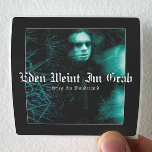 Eden weint im Grab Krieg Im Wunderland Album Cover Sticker