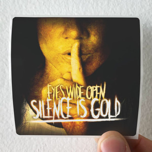 Eyes Wide Open Silence Is Gold Album Cover Sticker
