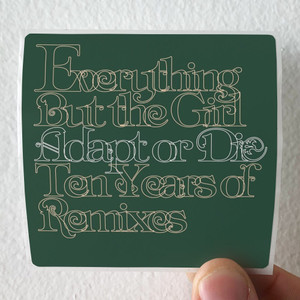 Everything but the Girl Adapt Or Die Ten Years Of Remixes Album Cover Sticker
