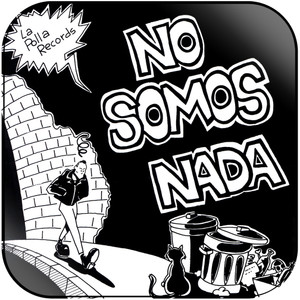 La Polla Records No Somos Nada Album Cover Sticker Album Cover Sticker La Polla Records No Somos Nada Album Cover Sticker Album Cover Sticker