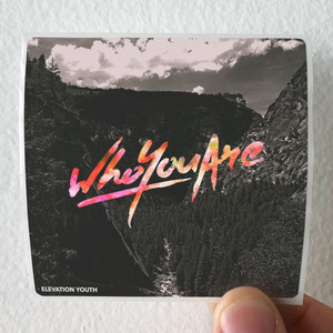 Elevation Youth Who You Are Live At Encounter Camp Album Cover Sticker Elevation Youth Who You Are Live At Encounter Camp Album Cover Sticker