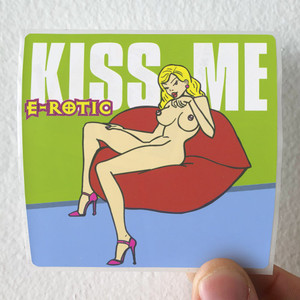 E-Rotic Kiss Me Album Cover Sticker