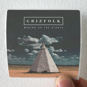 Grizfolk Waking Up The Giants Album Cover Sticker Grizfolk Waking Up The Giants Album Cover Sticker