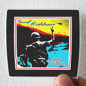Good Riddance Ballads From The Revolution Album Cover Sticker Good Riddance Ballads From The Revolution Album Cover Sticker