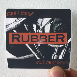 Gilby Clarke Rubber Album Cover Sticker