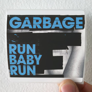 Garbage Run Baby Run Album Cover Sticker Garbage Run Baby Run Album Cover Sticker